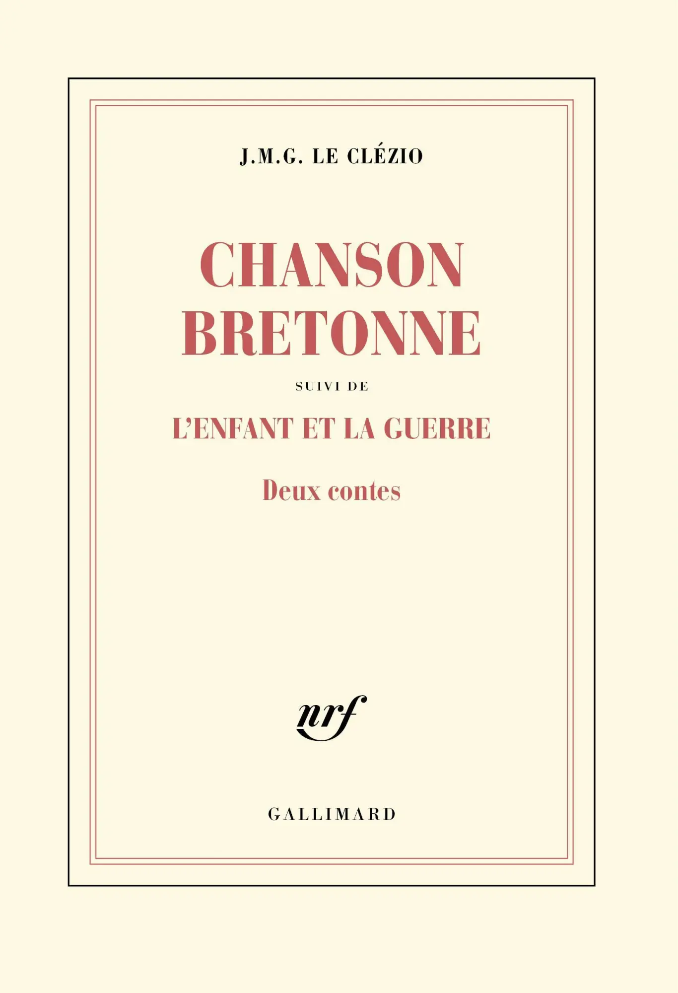 Cover: 9782073018144 | Chanson bretonne suivi de l'enfant et la guerre | J. M. G Le Clezio