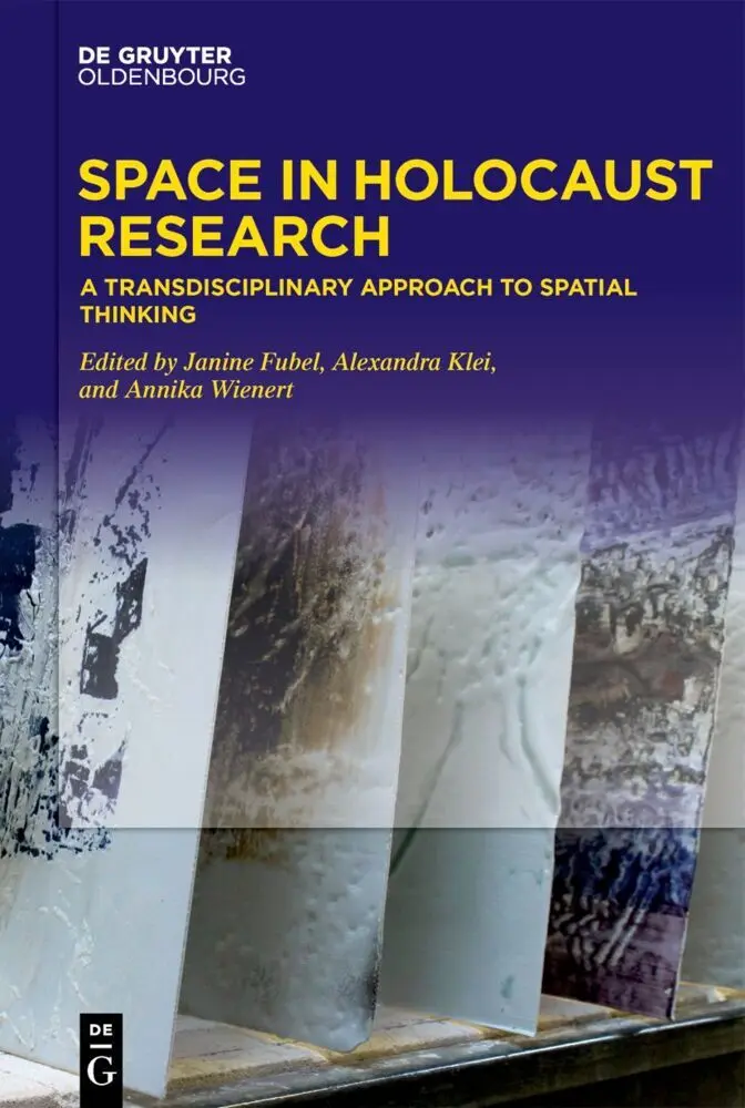 Cover: 9783111078144 | Space in Holocaust Research | Janine Fubel (u. a.) | Buch | VII | 2024