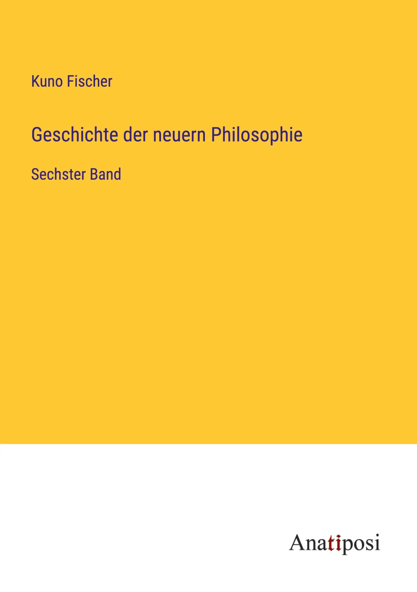 Geschichte der neuern Philosophie: Sechster Band
