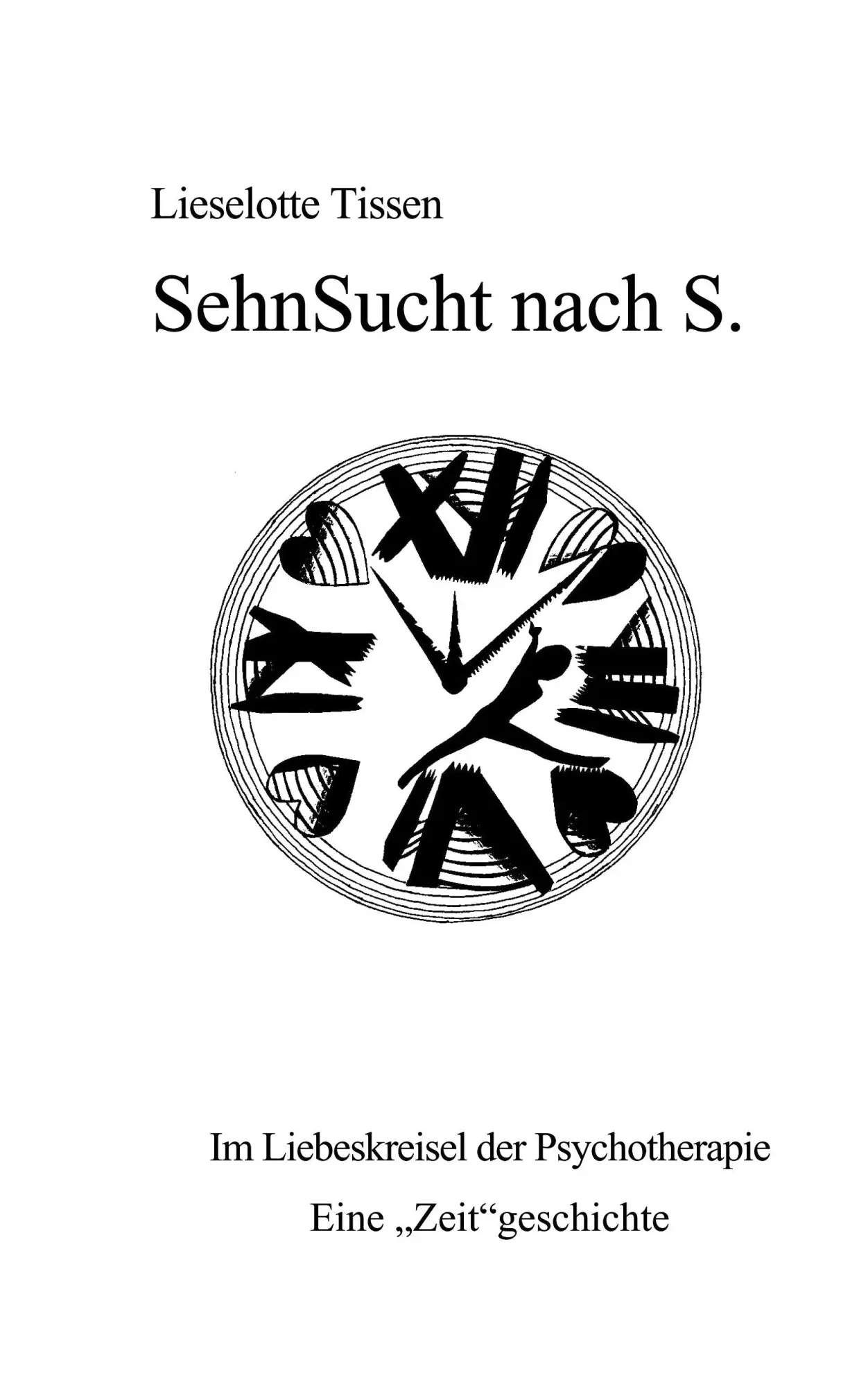 Cover: 9783833408144 | Sehnsucht nach S. | Lieselotte Tissen | Taschenbuch | 388 S. | Deutsch