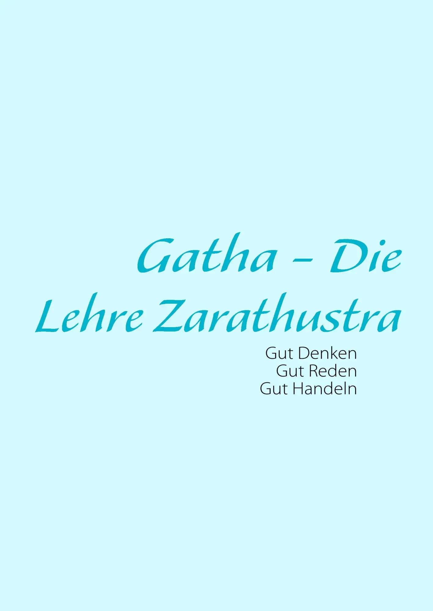 Cover: 9783837088144 | Gatha - Die Lehre Zarathustra | Bahram Varza | Buch | 160 S. | Deutsch