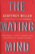 Cover: 9780099288244 | The Mating Mind | Geoffrey Miller | Taschenbuch | Englisch | 2001