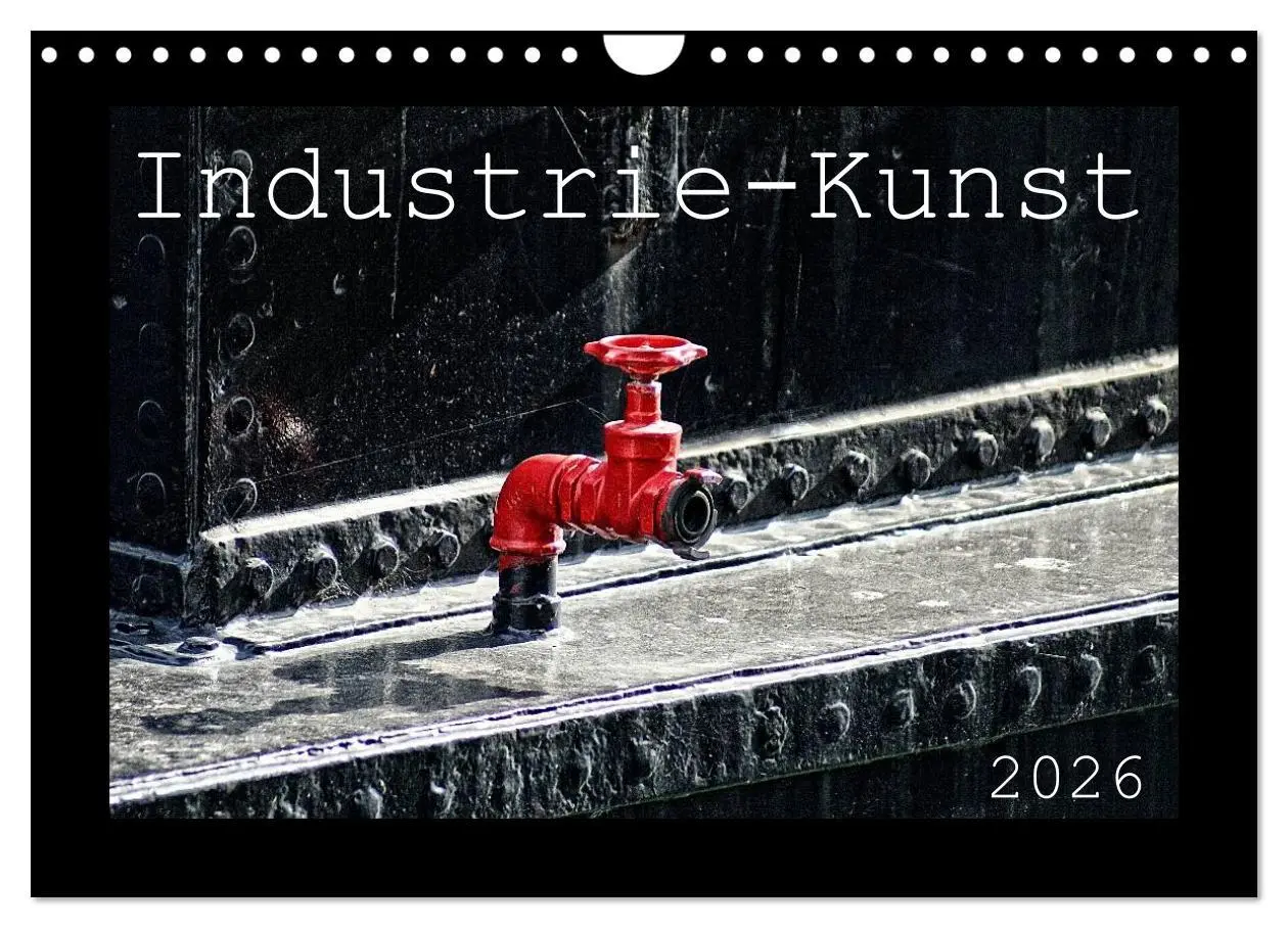 Cover: 9783516078244 | Industrie-Kunst 2026 (Wandkalender 2026 DIN A4 quer), CALVENDO...