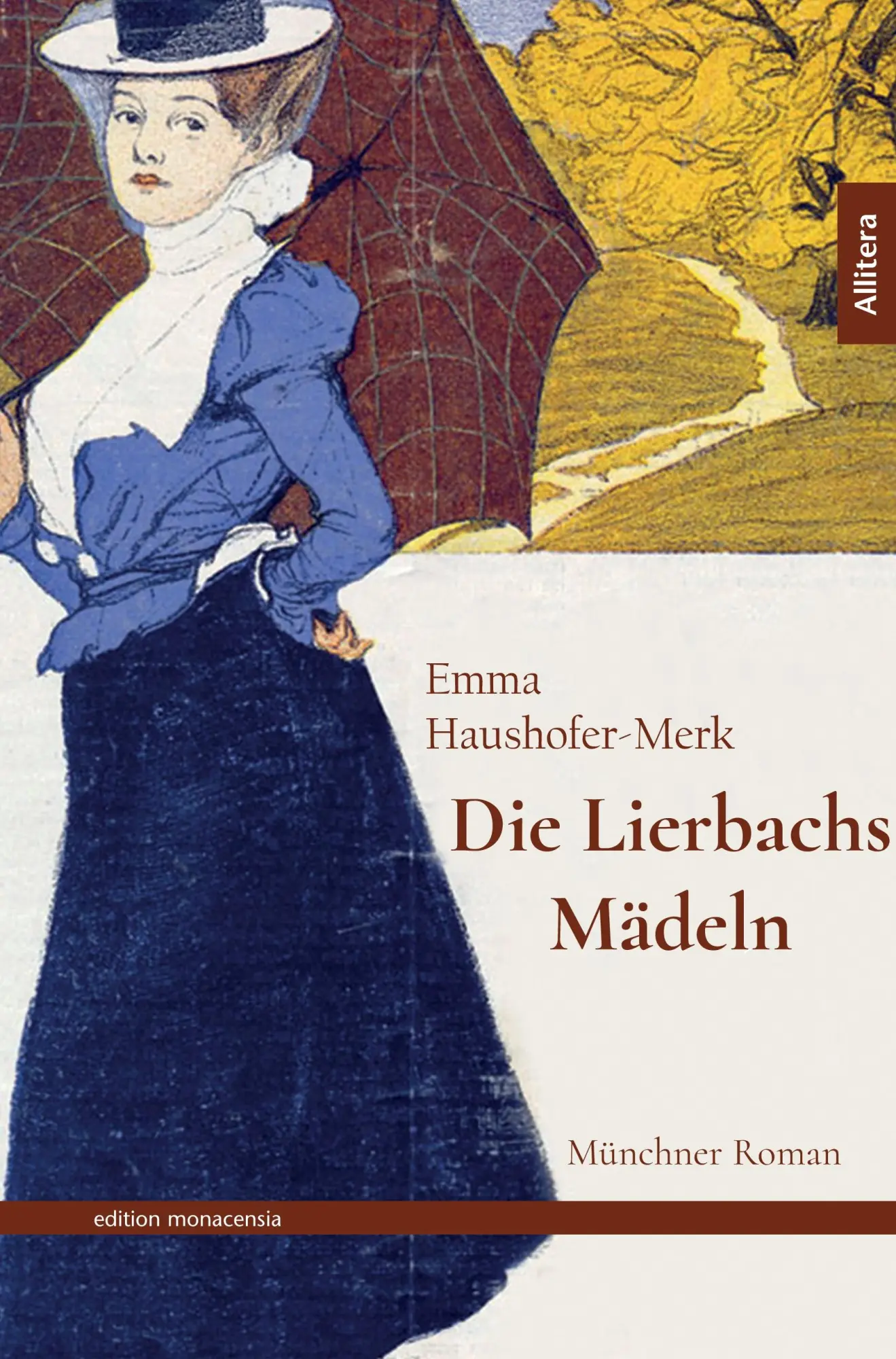 Cover: 9783869068244 | Die Lierbachs-Mädeln | Münchner Roman | Emma Haushofer-Merk | Buch