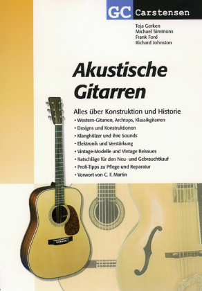 Akustische Gitarren | Alles über Konstruktion und Historie | Teja Gerken (u. a.) | Buch | Deutsch | Carstensen | EAN 9783910098244 - Gerken, Teja
