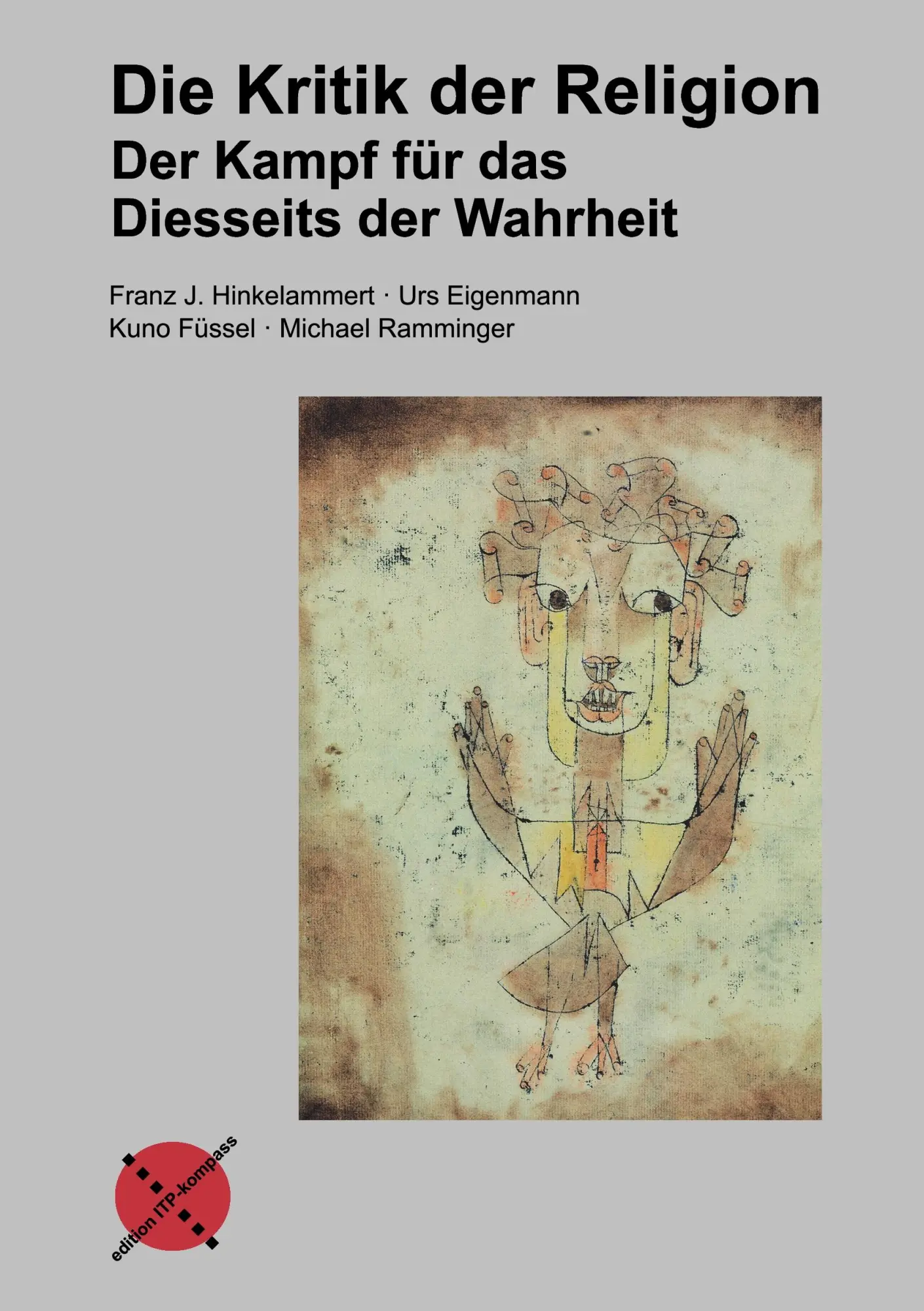 Cover: 9783981698244 | Die Kritik der Religion | Der Kampf für das Diesseits der Wahrheit
