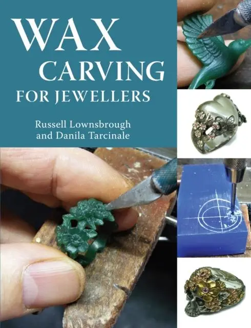Cover: 9781785008344 | Wax Carving for Jewellers | Danila Tarcinale (u. a.) | Taschenbuch