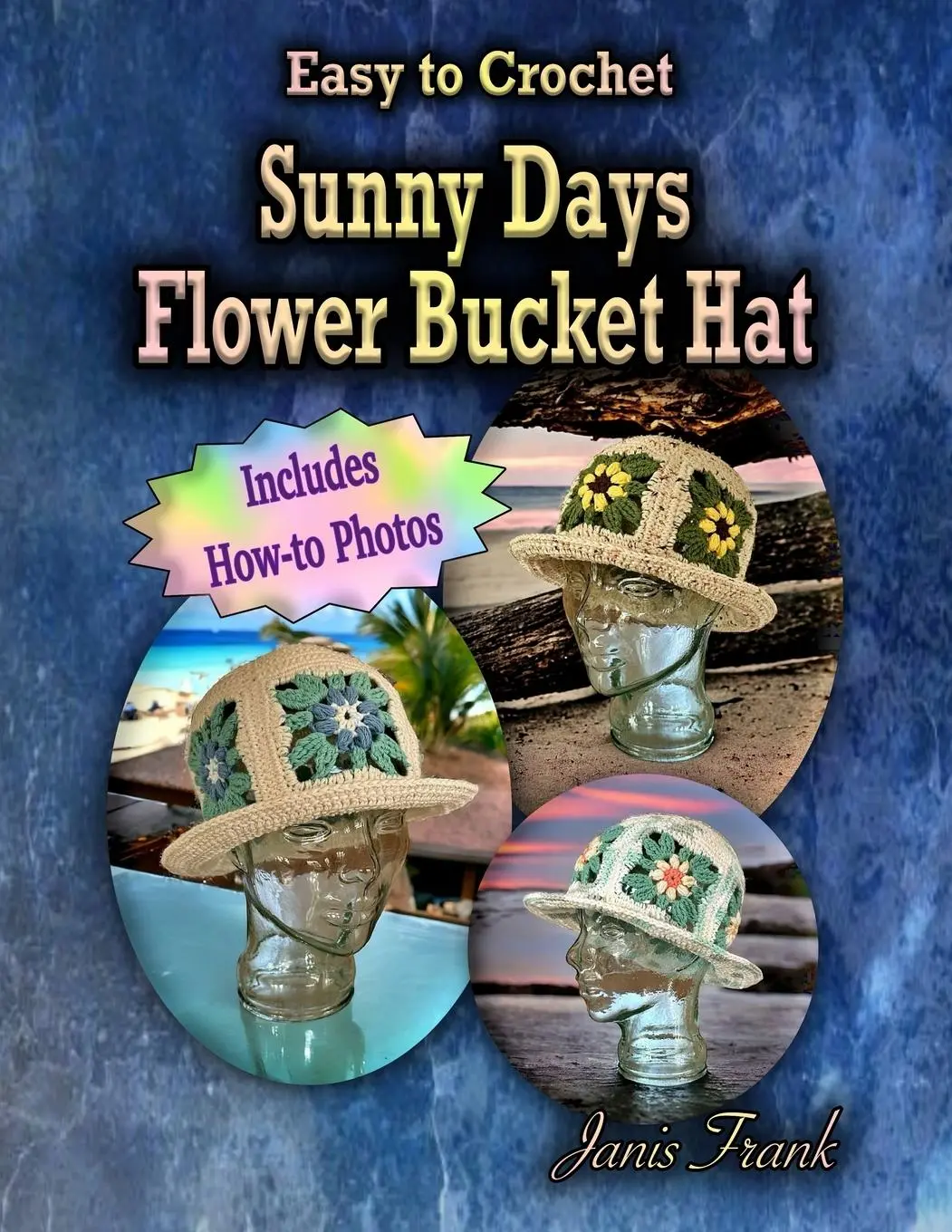 Cover: 9781998198344 | Sunny Days Flower Bucket Hat | Janis Frank | Taschenbuch | Englisch