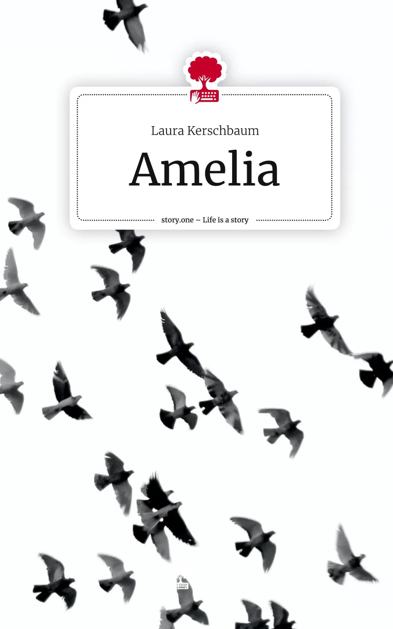Cover: 9783711548344 | Amelia. Life is a Story - story.one | Laura Kerschbaum | Buch | 60 S.