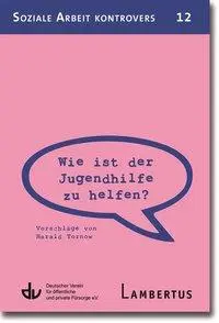 Cover: 9783784128344 | Wie ist der Jugendhilfe zu helfen? | Harald Tornow | Taschenbuch
