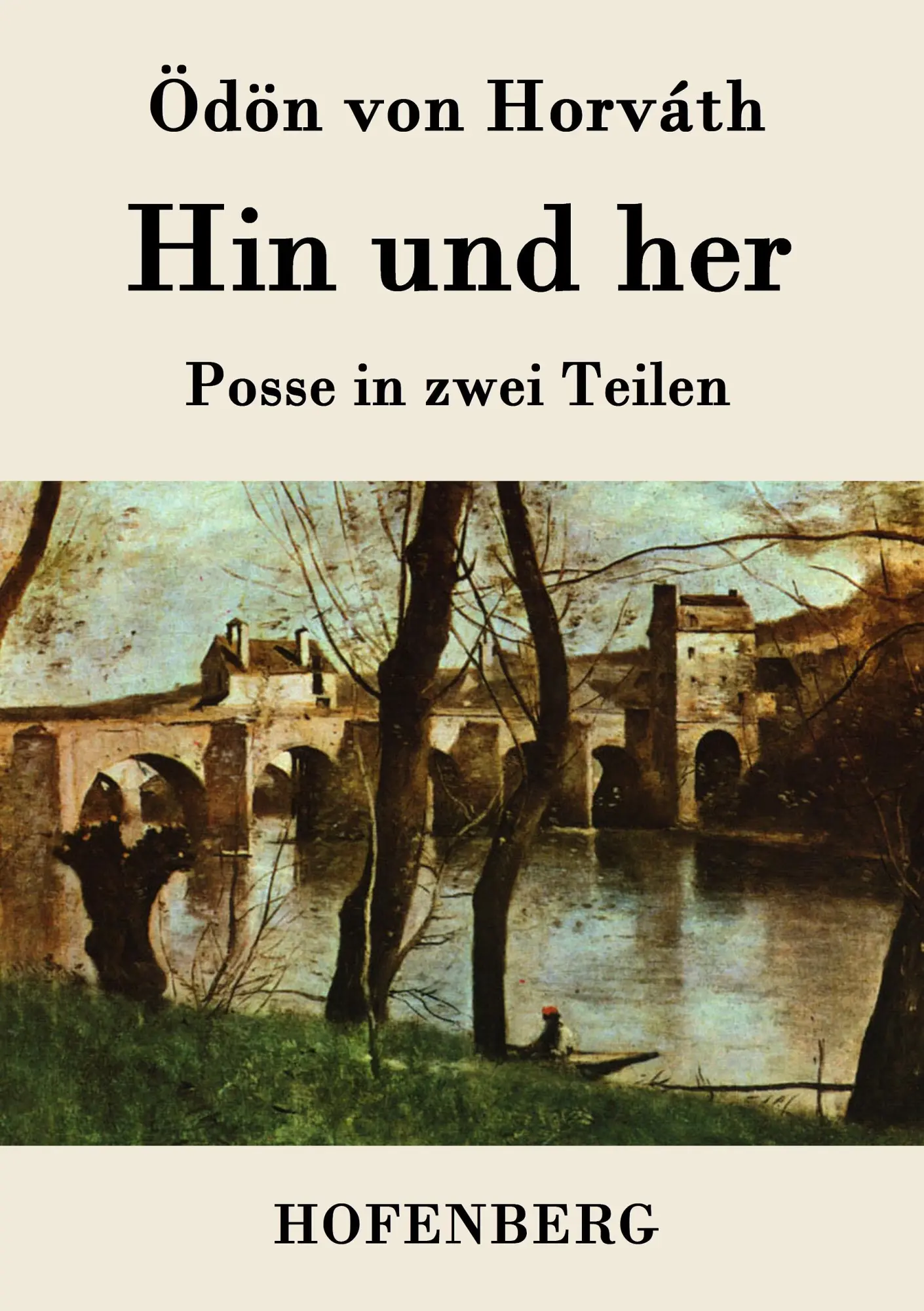 Cover: 9783843078344 | Hin und her | Posse in zwei Teilen | Ödön von Horváth | Taschenbuch