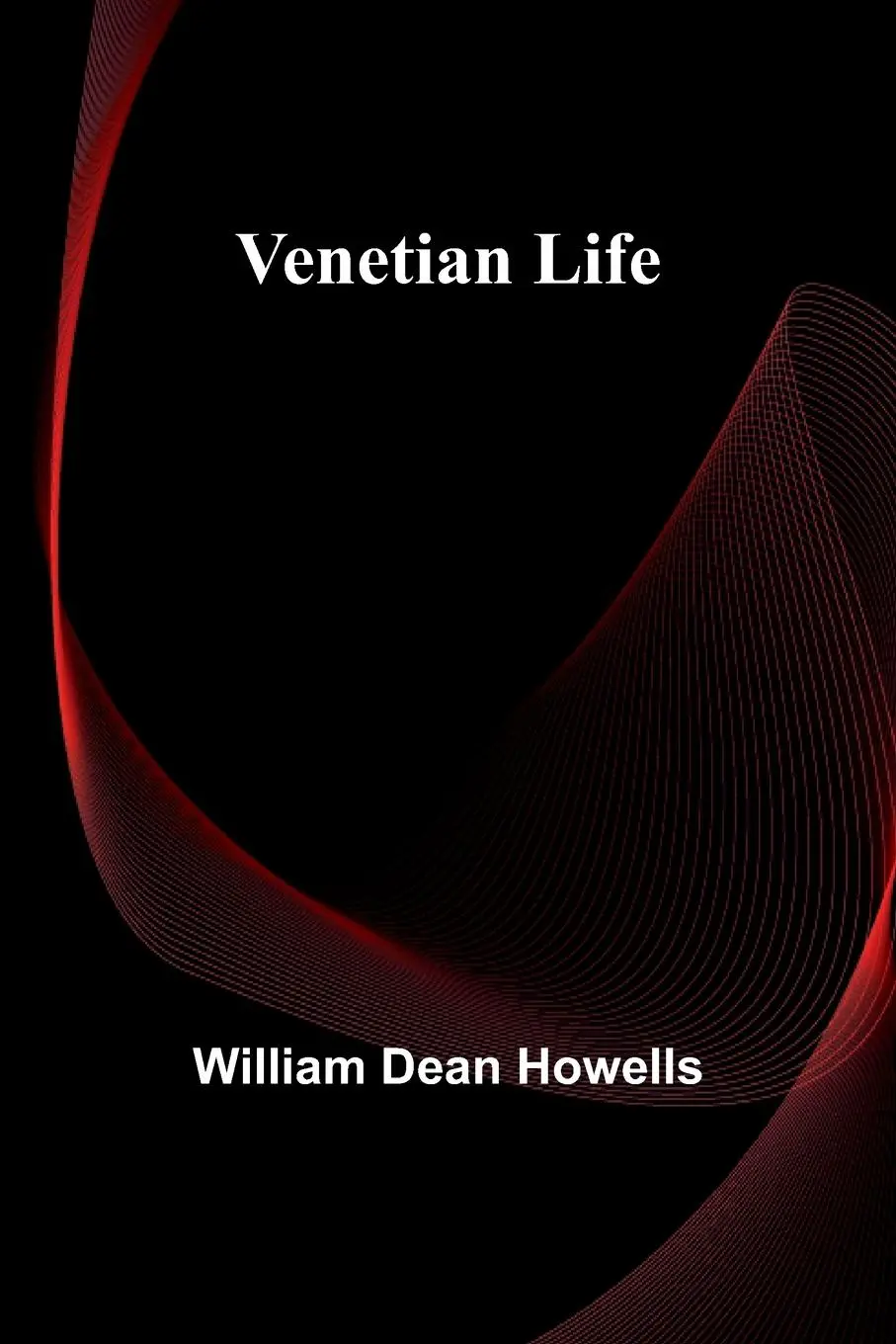 Cover: 9789362928344 | Venetian Life | William Dean Howells | Taschenbuch | Englisch | 2024