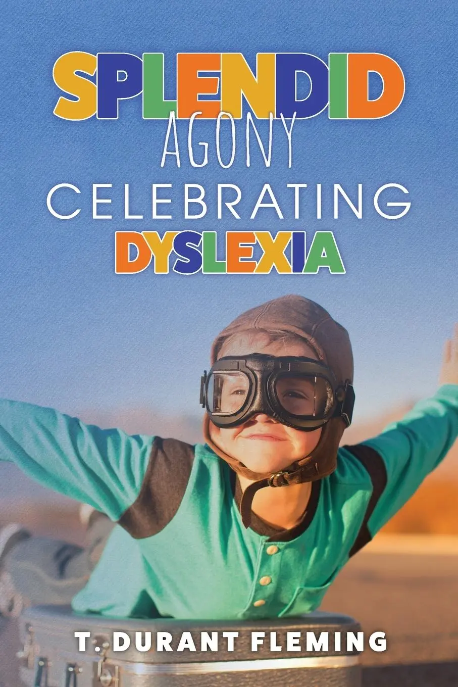 Cover: 9798885908344 | Splendid Agony | Celebrating Dyslexia | T. Durant Fleming | Buch