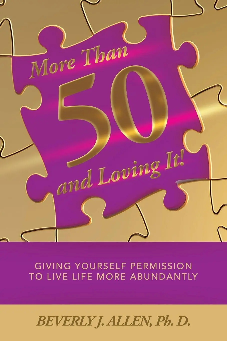 Cover: 9781665758444 | More Than 50 and Loving It! | Beverly J. Allen | Taschenbuch | 2024