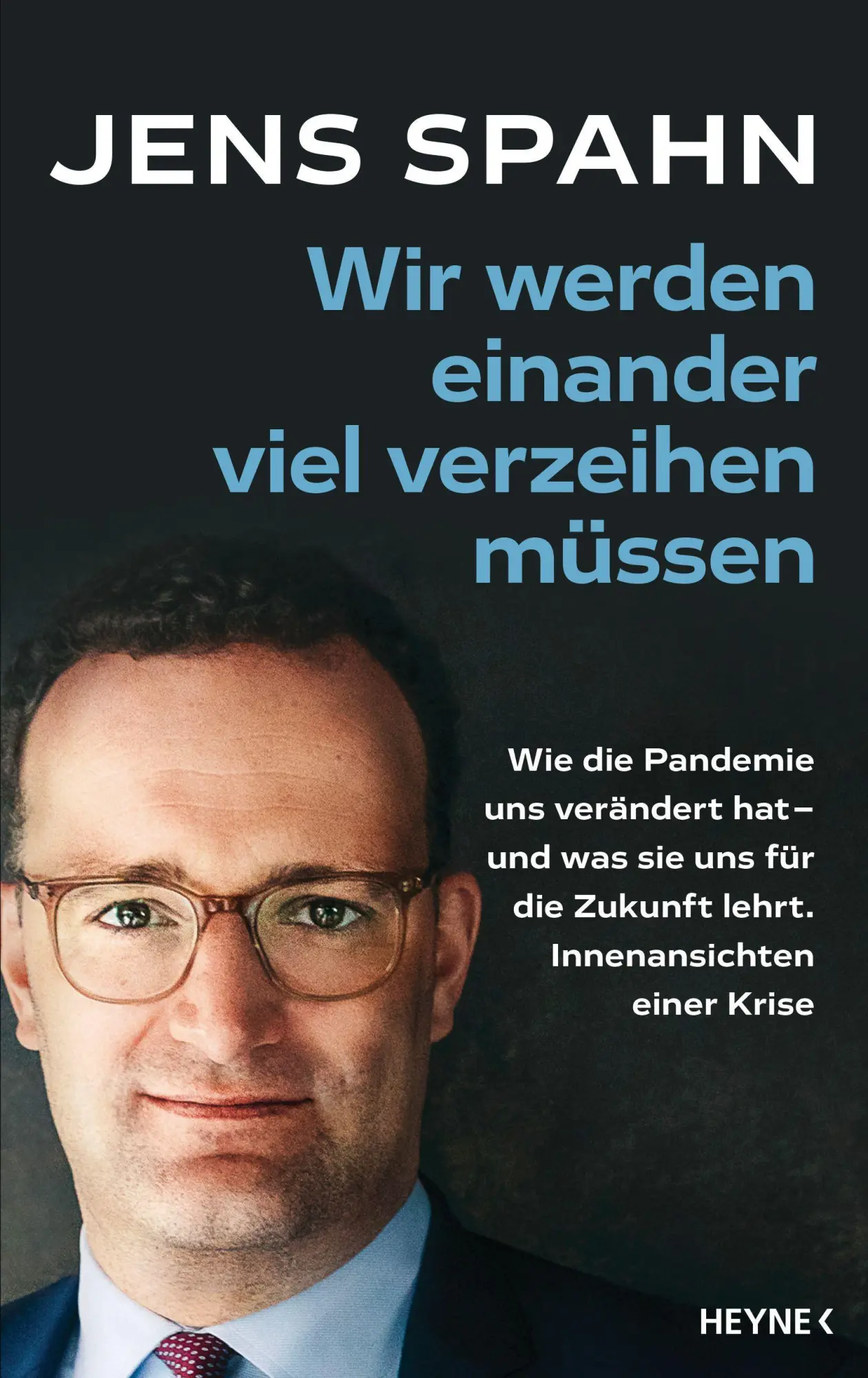 Cover: 9783453218444 | Wir werden einander viel verzeihen müssen | Jens Spahn (u. a.) | Buch
