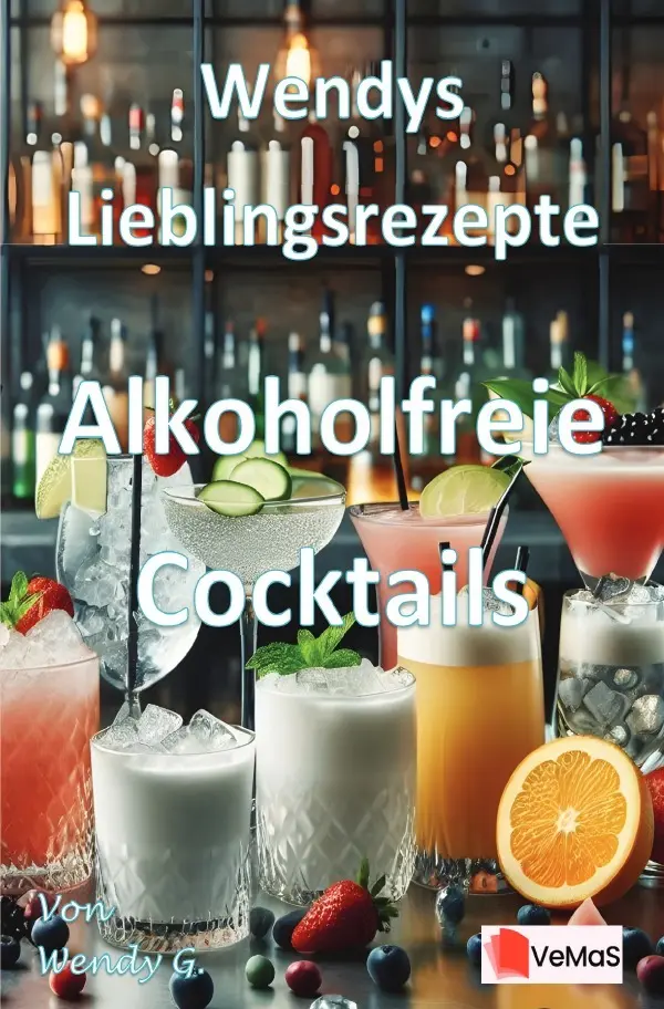 Cover: 9783565018444 | Wendys Lieblingsrezepte - Alkoholfreie Cocktails | Wendy G. | Buch