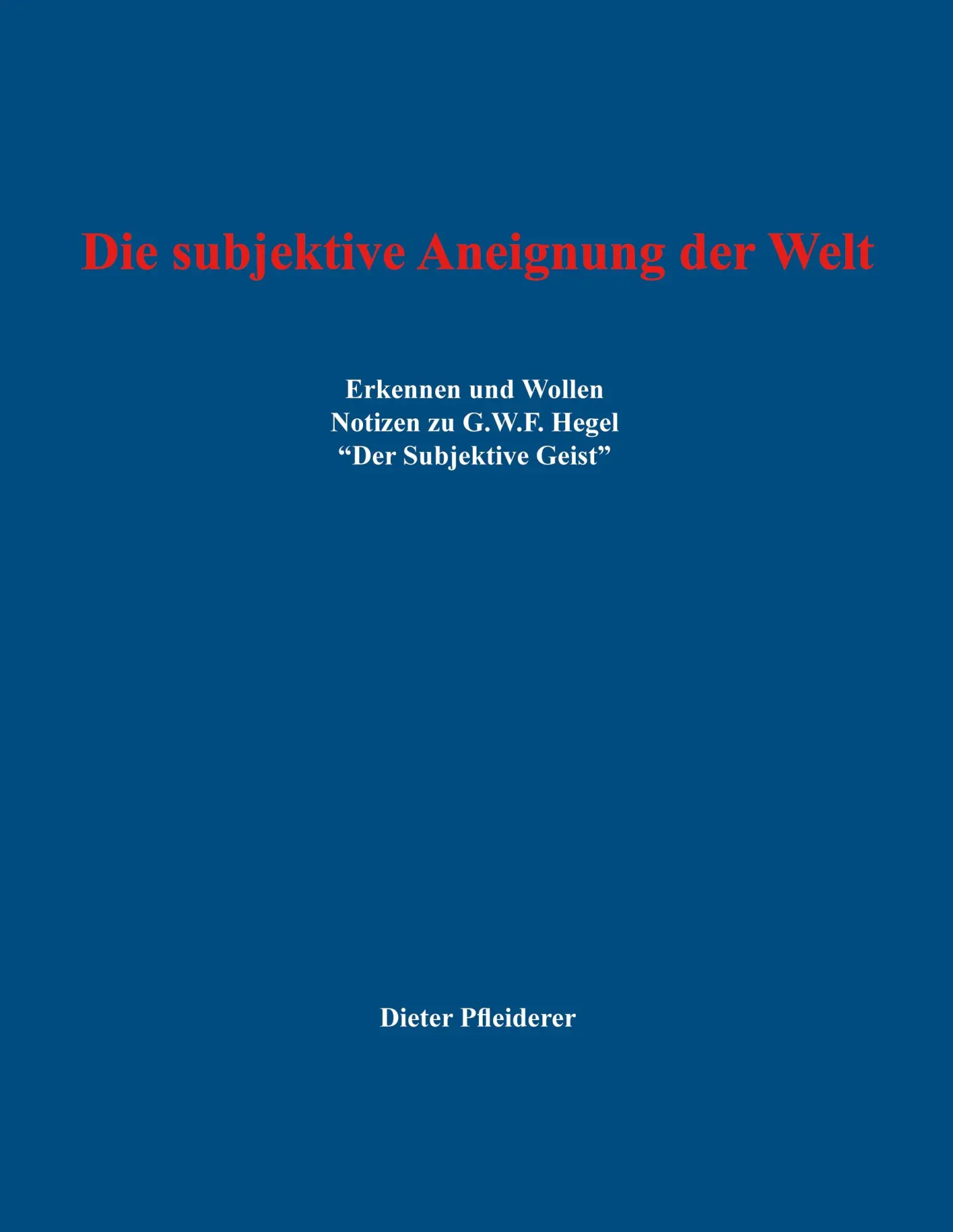 Cover: 9783695188444 | Die subjektive Aneignung der Welt | Dieter Pfleiderer | Taschenbuch