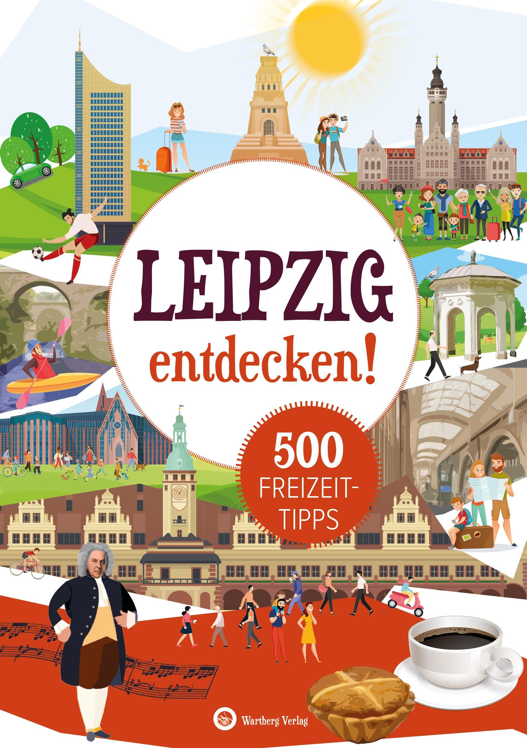 Cover: 9783831328444 | Leipzig entdecken! 500 Freizeittipps : Natur, Kultur, Sport, Spaß