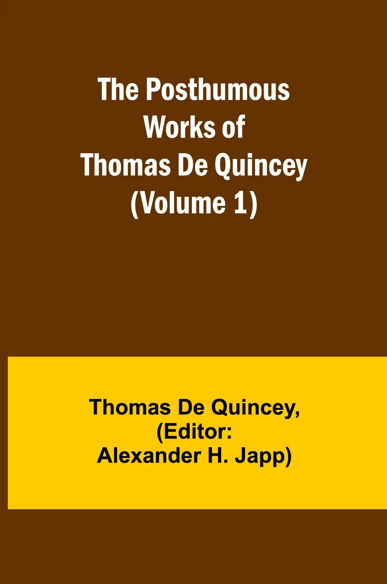 Cover: 9789361478444 | The Posthumous Works of Thomas De Quincey (Volume 1) | Quincey | Buch