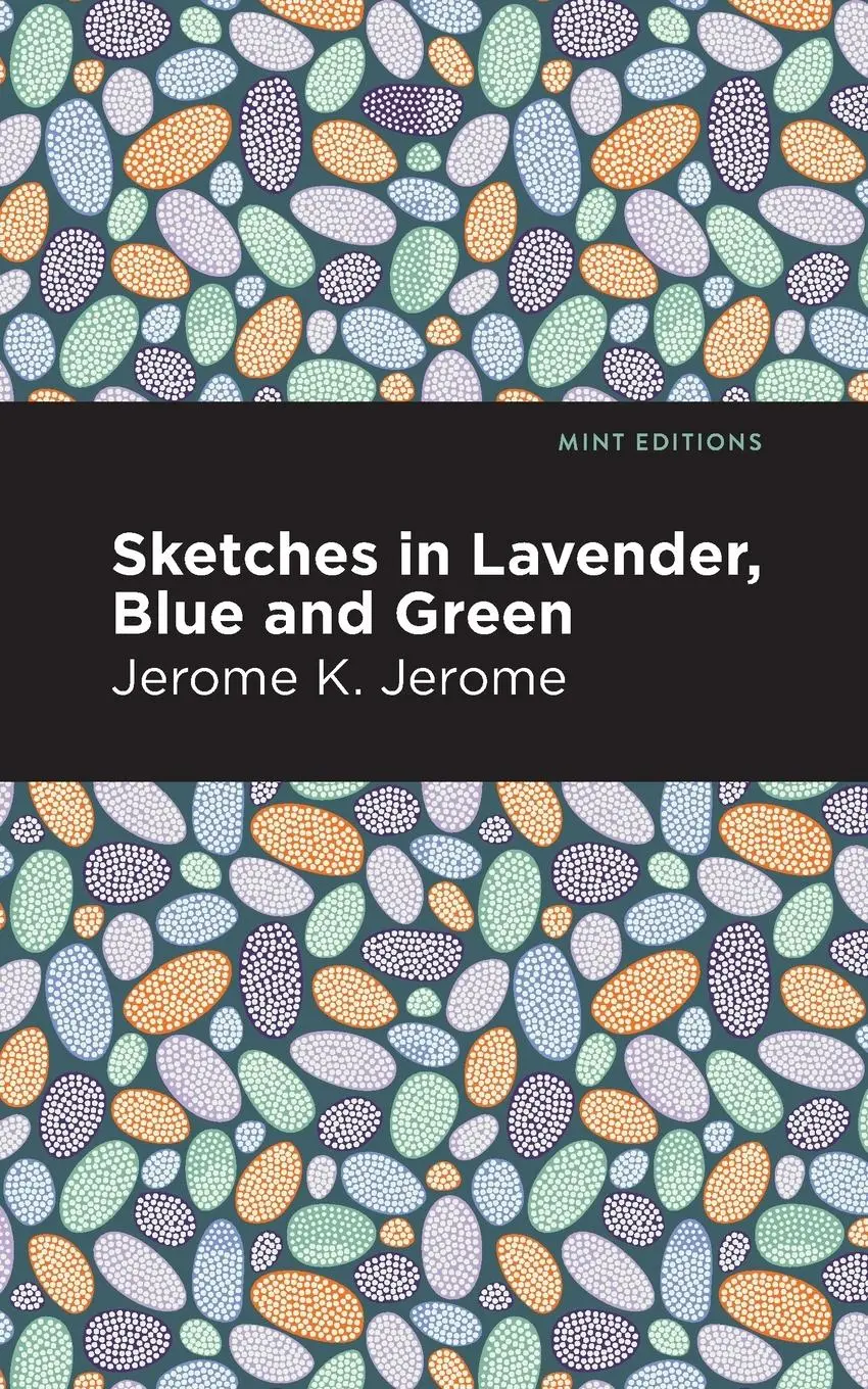 Cover: 9781513278544 | Sketches in Lavender, Blue and Green | Jerome K. Jerome | Taschenbuch