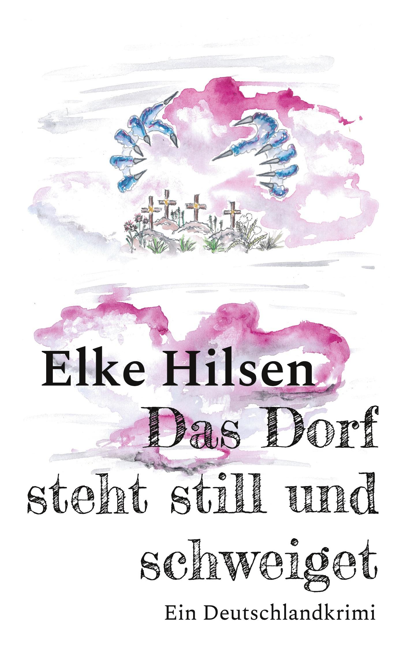 Cover: 9783754338544 | Das Dorf steht still und schweiget | Ein Deutschlandkrimi | Hilsen
