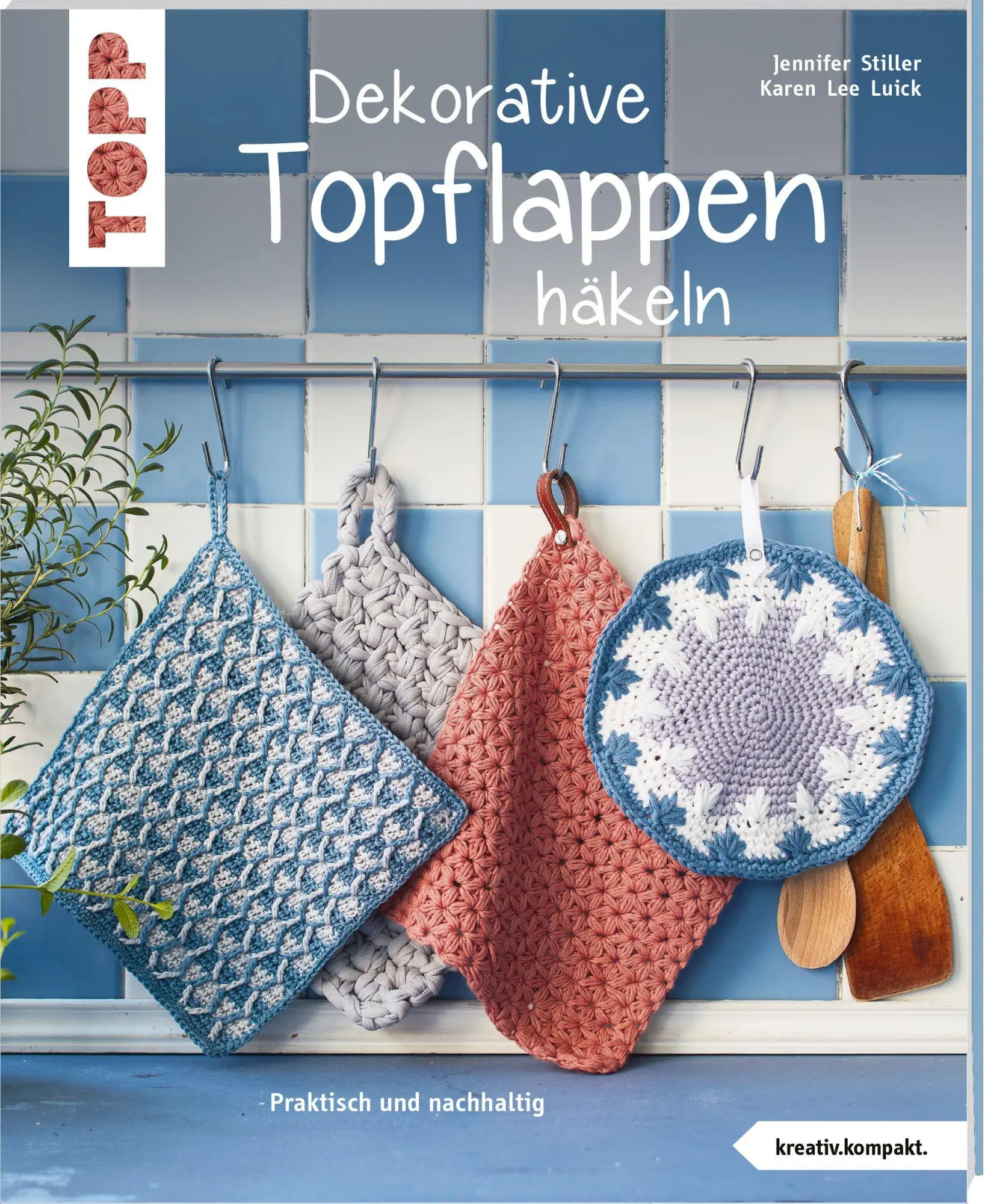 Cover: 9783772468544 | Dekorative Topflappen häkeln (kreativ.kompakt.) | Stiller (u. a.)