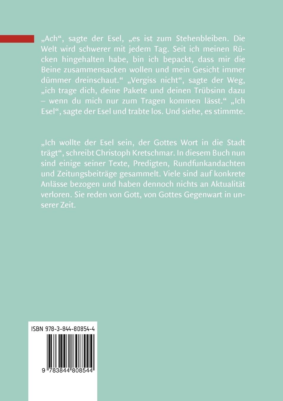 Rückseite: 9783844808544 | Ich Esel | Reden von Gott | Christoph Kretschmar | Taschenbuch | 2011