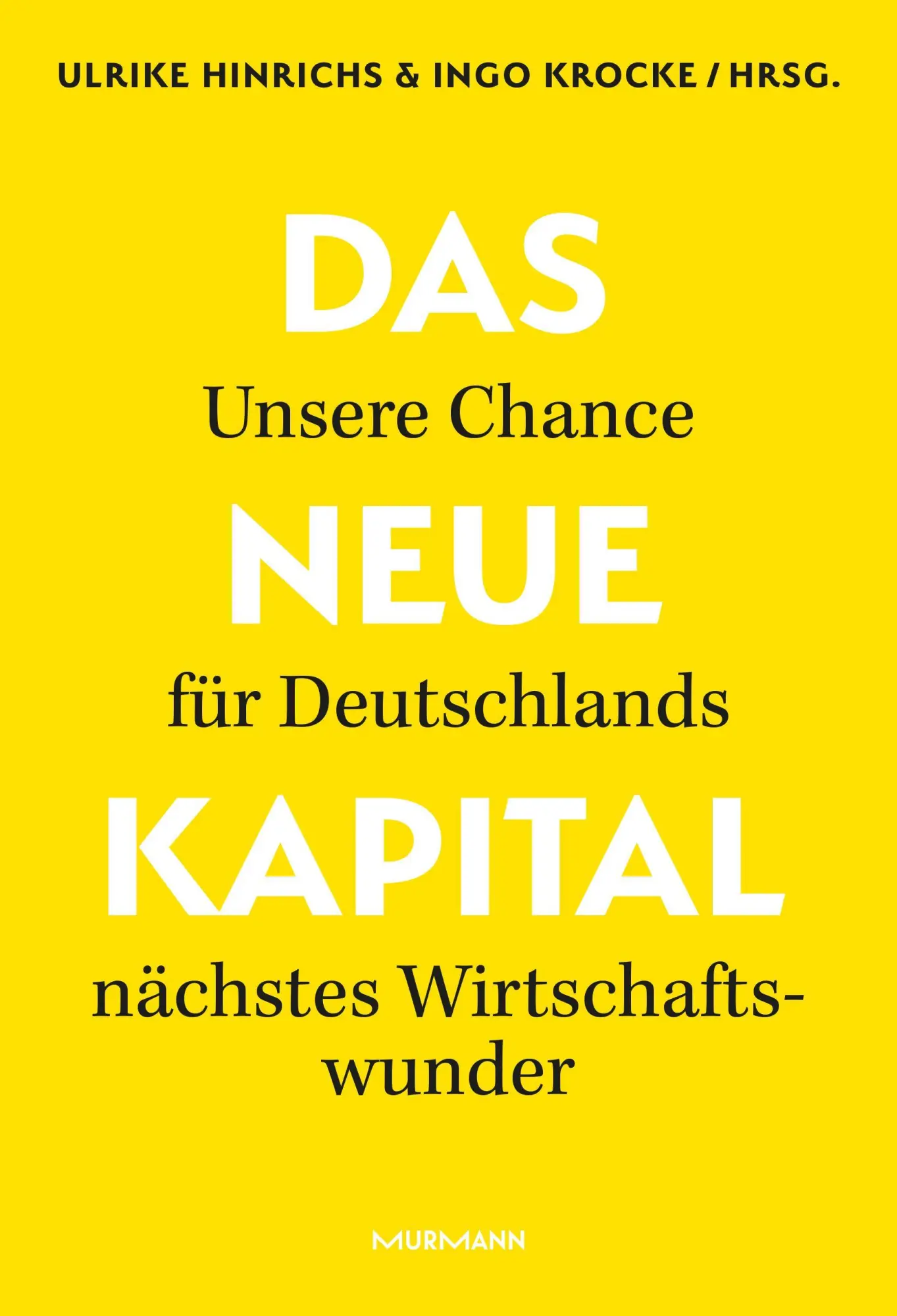 Cover: 9783867748544 | Das Neue Kapital. | Ulrike Hinrichs (u. a.) | Buch | 193 S. | Deutsch