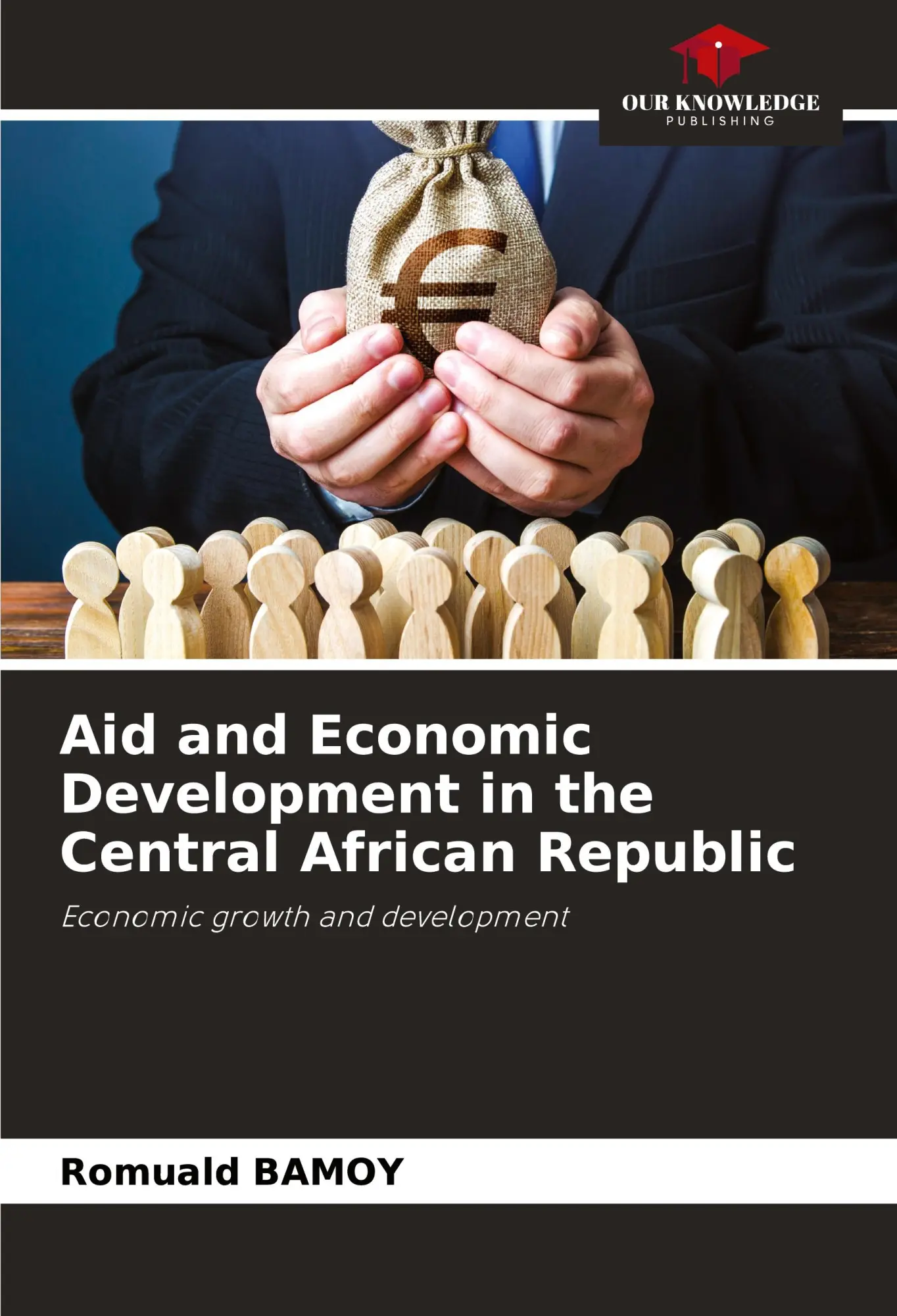 Cover: 9786207798544 | Aid and Economic Development in the Central African Republic | Bamoy