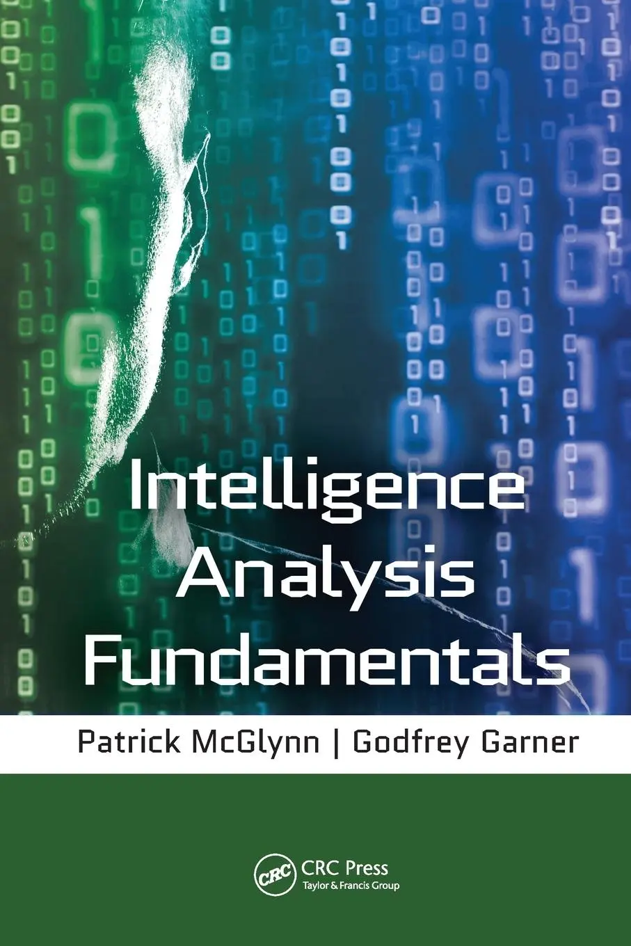 Cover: 9780367778644 | Intelligence Analysis Fundamentals | Godfrey Garner (u. a.) | Buch Cover: 9780367778644 | Intelligence Analysis Fundamentals | Godfrey Garner (u. a.) | Buch