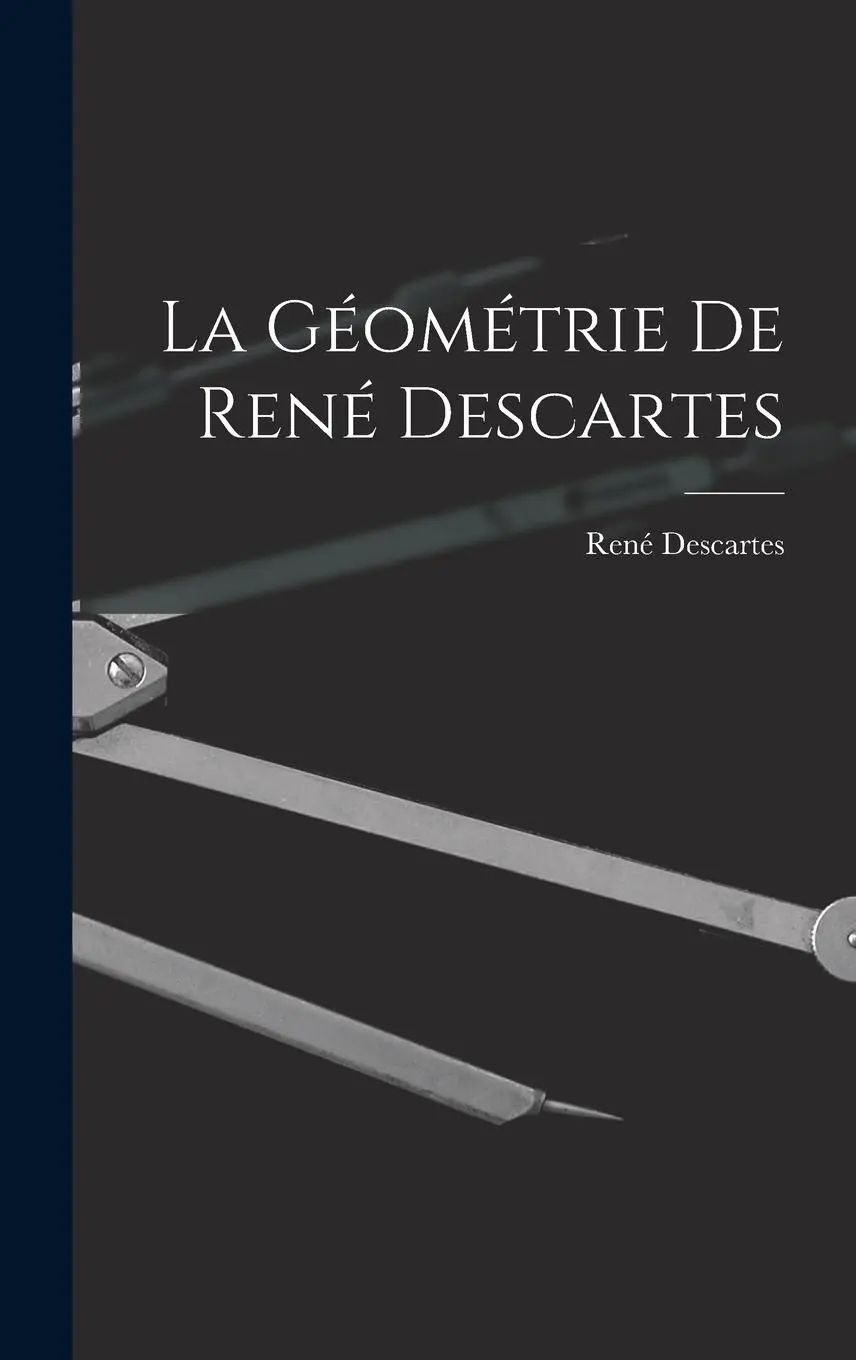 La Géométrie De René Descartes