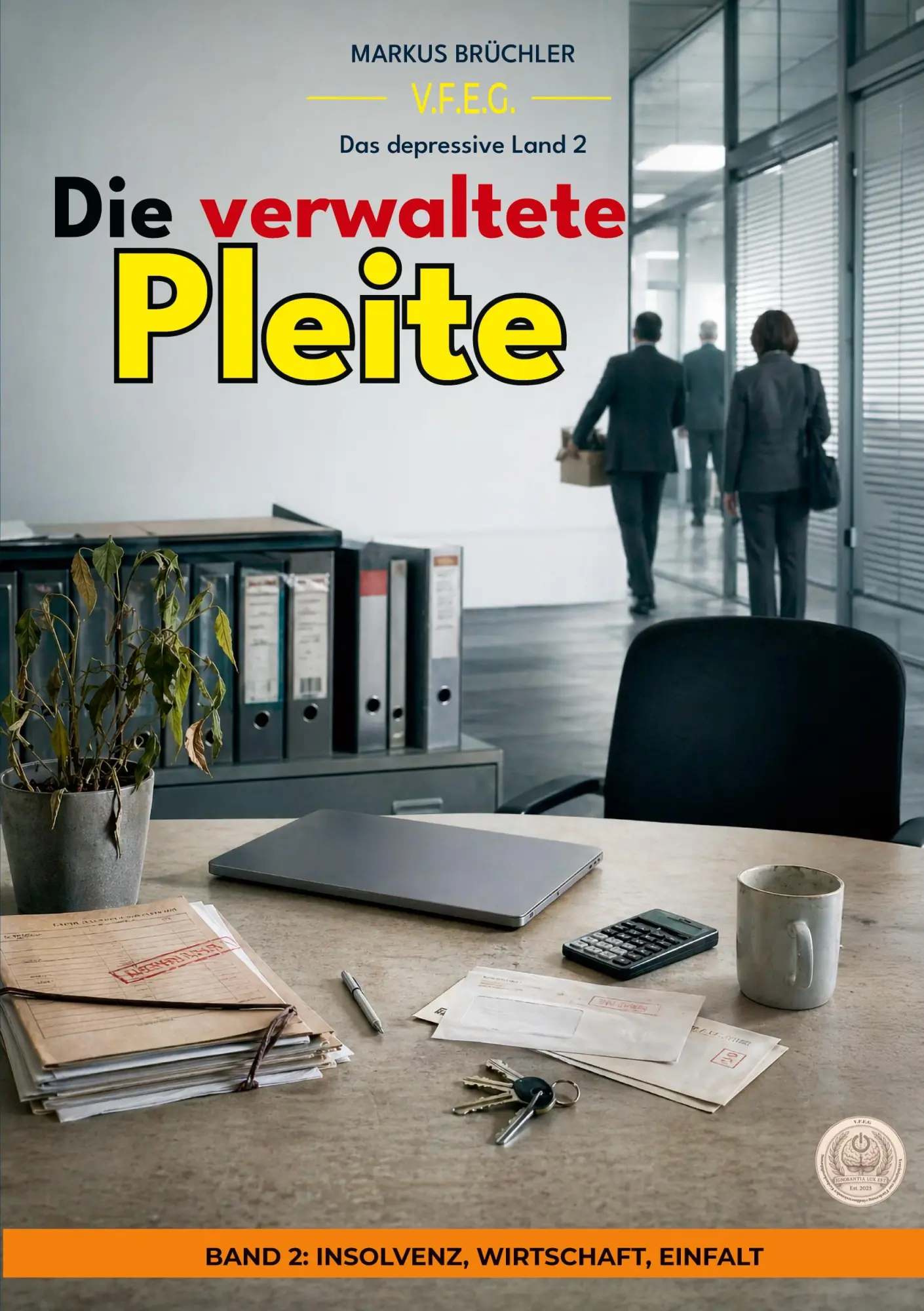 Cover: 9783985788644 | Das depressive Land, Band 2: Die verwaltete Pleite | Markus Brüchler