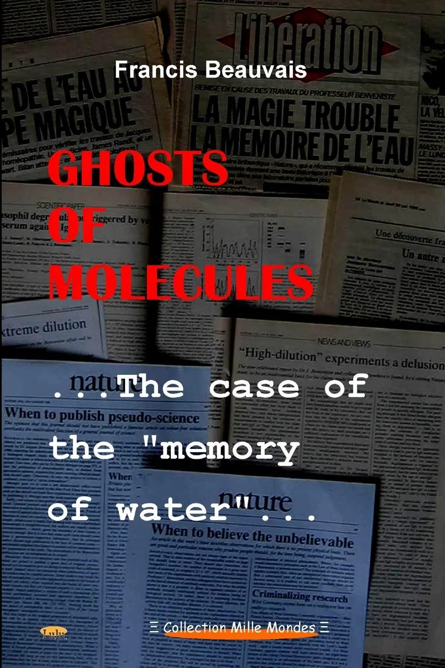 Cover: 9781326458744 | Ghosts of molecules - The case of the "memory of water" | Beauvais