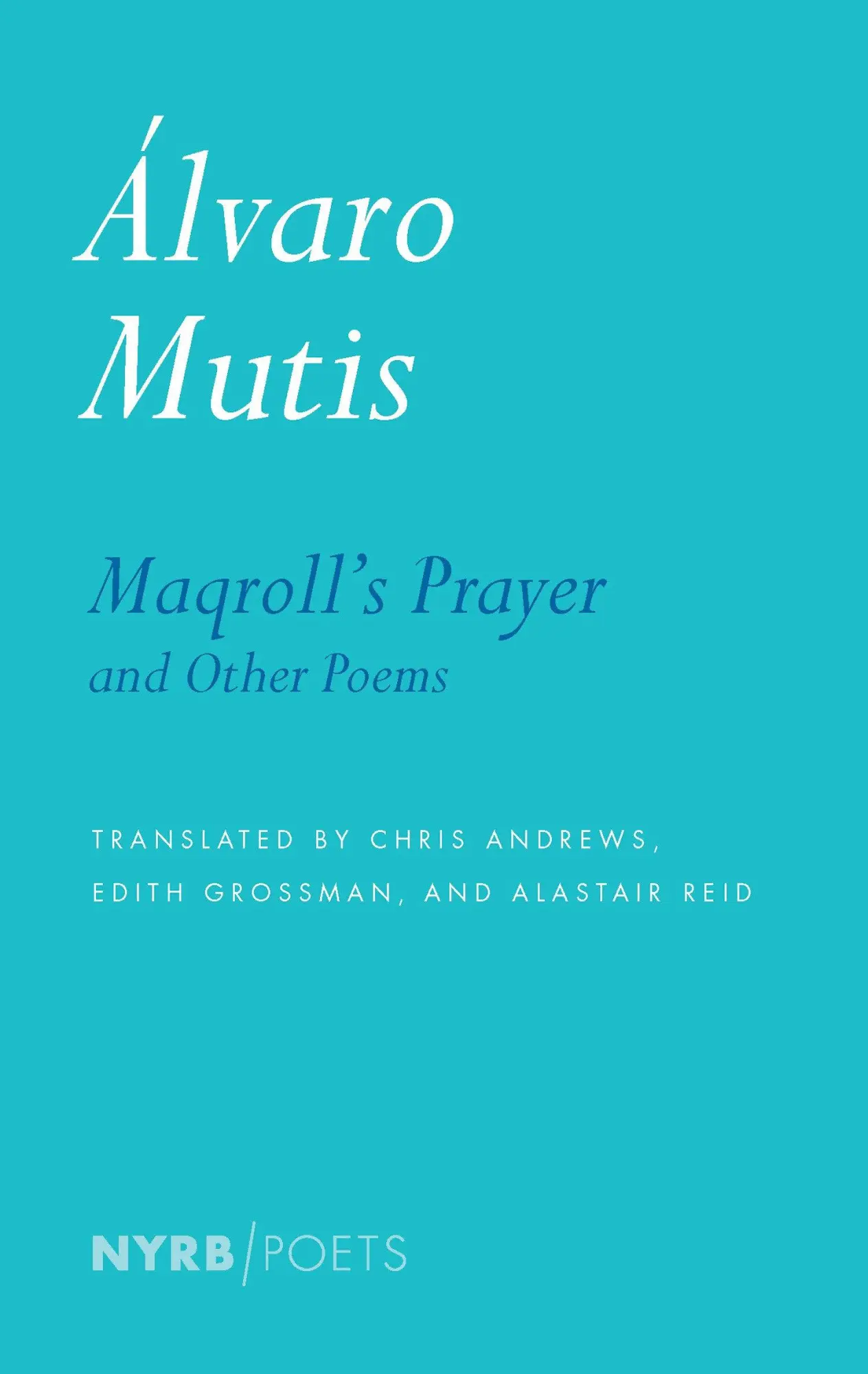 Cover: 9781590178744 | Maqroll's Prayer and Other Poems | Alvaro Mutis (u. a.) | Taschenbuch
