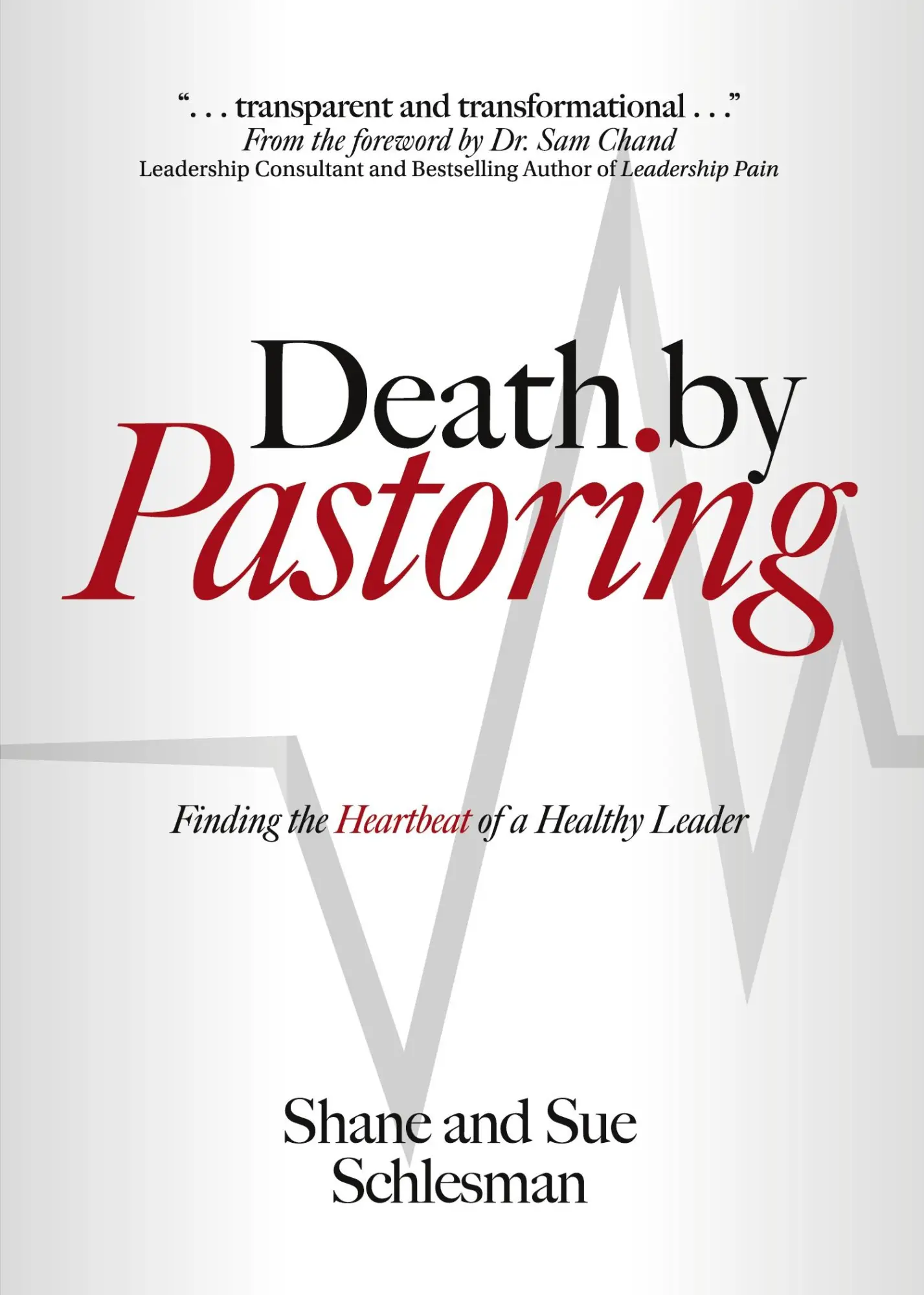 Cover: 9781960678744 | Death by Pastoring | Finding the Heartbeat of a Healthy Leader | Buch