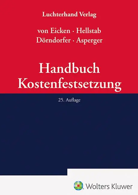 Cover: 9783472098744 | Handbuch Kostenfestsetzung | Kurt von Eicken (u. a.) | Buch | 564 S. Cover: 9783472098744 | Handbuch Kostenfestsetzung | Kurt von Eicken (u. a.) | Buch | 564 S.