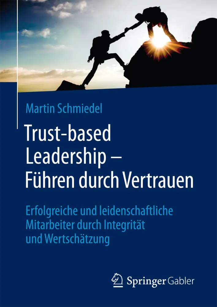 Cover: 9783658148744 | Trust-based Leadership - Führen durch Vertrauen | Martin Schmiedel