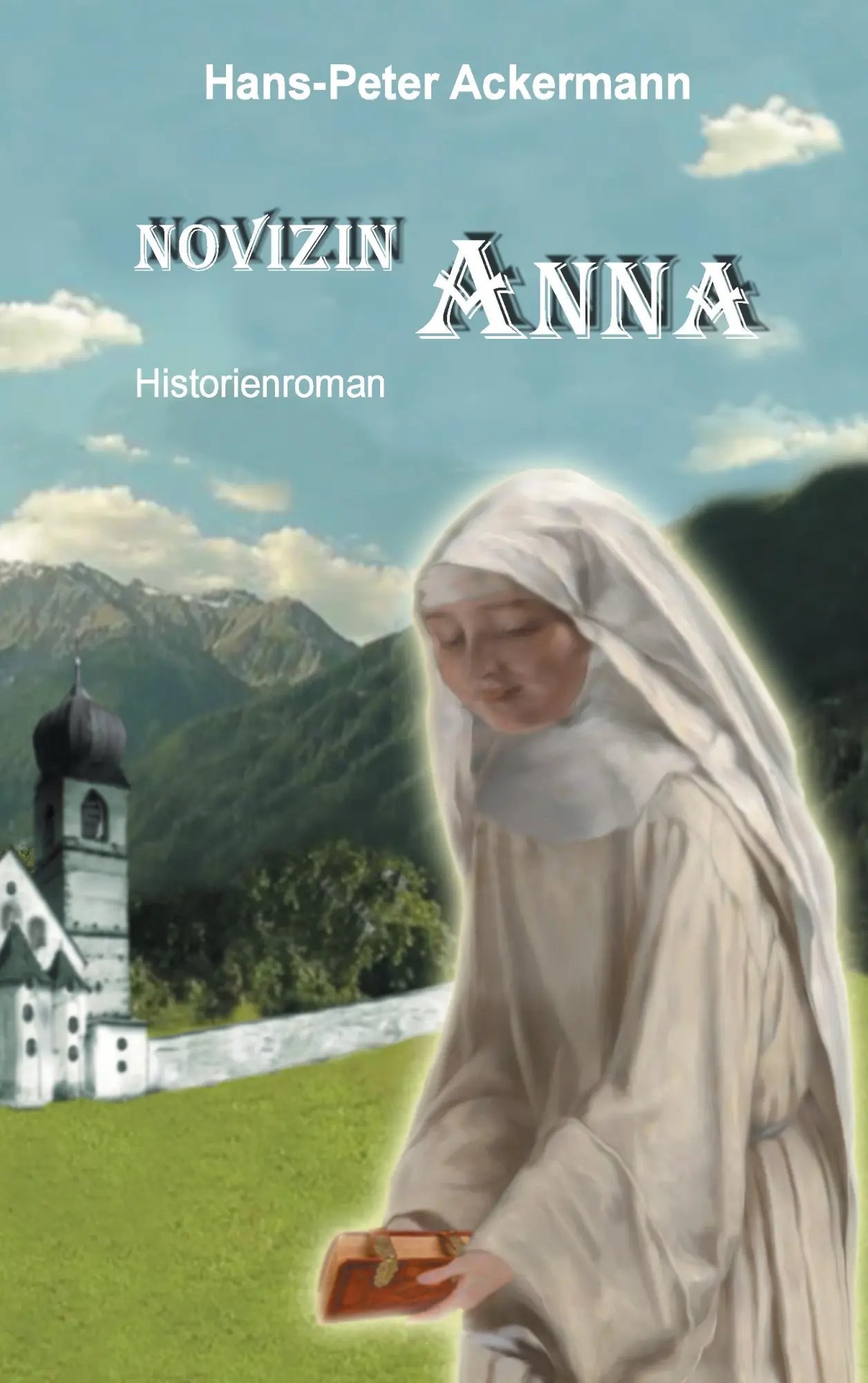 Cover: 9783743118744 | "Novizin Anna" | Hans-Peter Ackermann | Taschenbuch | 280 S. | Deutsch
