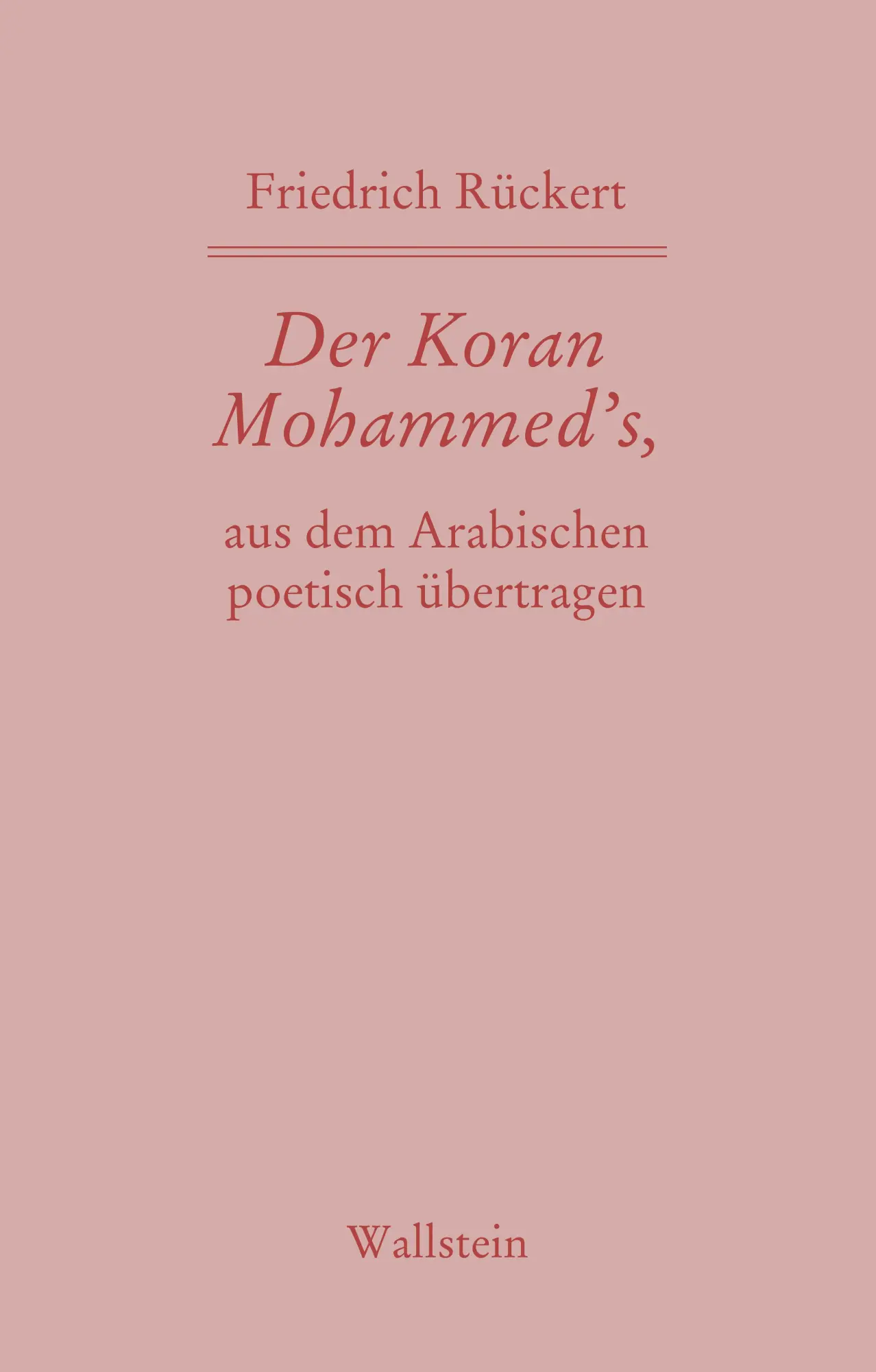 Cover: 9783835358744 | Der Koran Mohammed's, aus dem Arabischen poetisch übertragen | Rückert