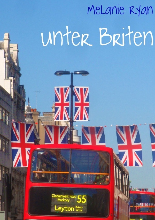 Cover: 9783844268744 | Unter Briten | Melanie Ryan | Taschenbuch | 272 S. | Deutsch | 2014