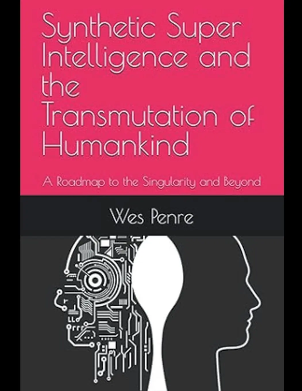 Cover: 9798224848744 | Synthetic Super Intelligence and the Transmutation of Humankind A...
