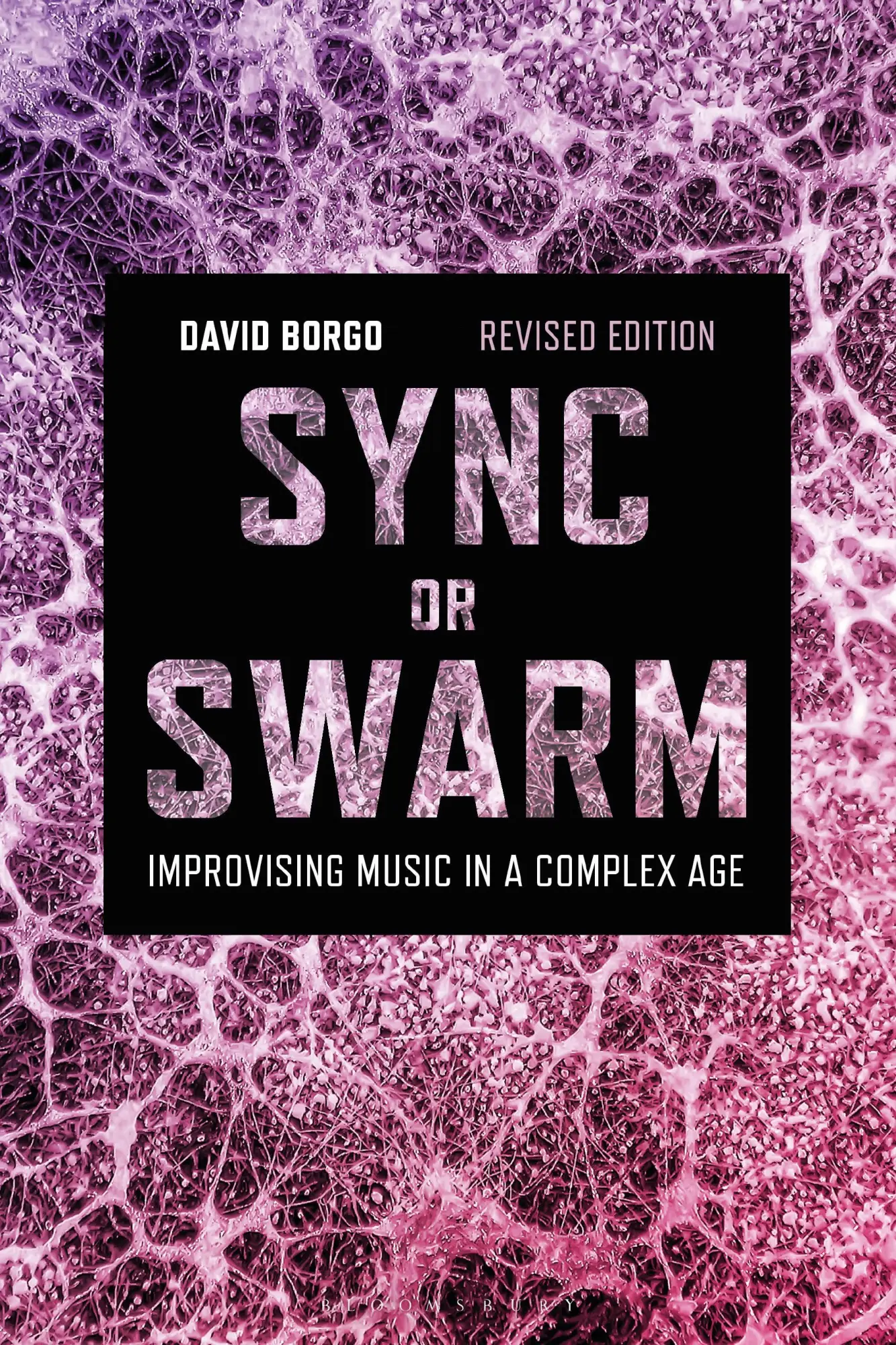 Cover: 9781501368844 | Sync or Swarm, Revised Edition | Improvising Music in a Complex Age