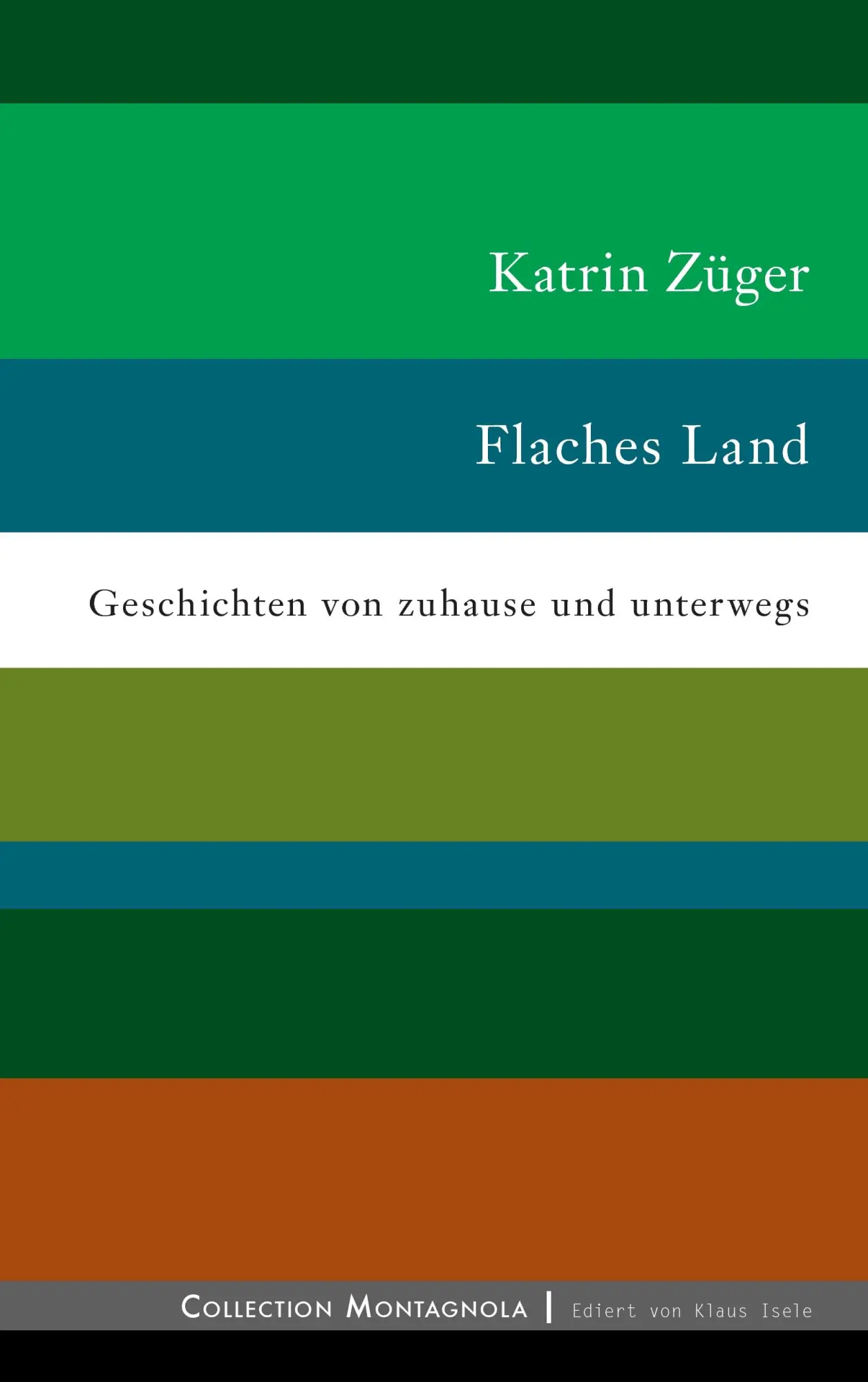 Flaches Land: Geschichten von zuhause und unterwegs