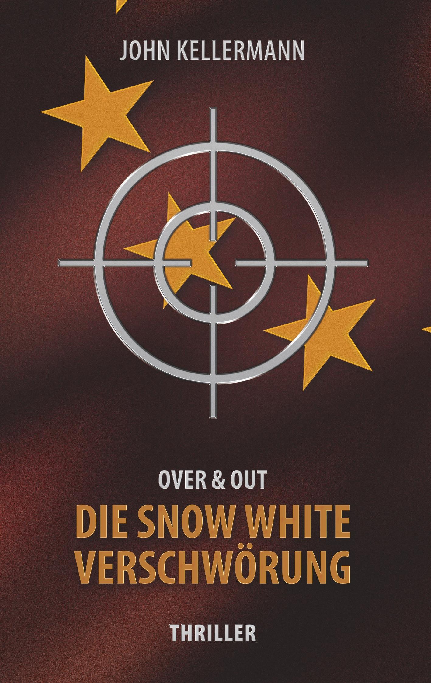 Cover: 9783750418844 | Die Snow White Verschwörung | Over &amp; Out | John Kellermann | Buch