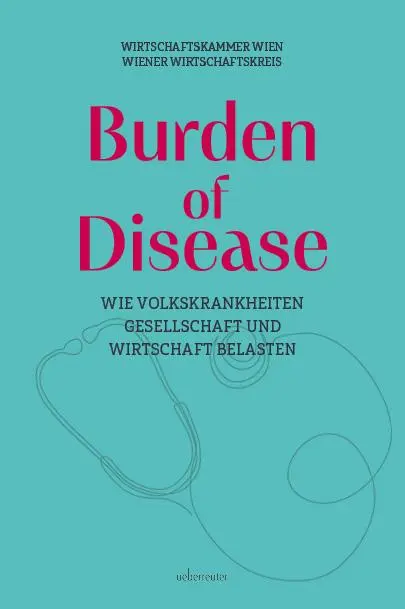 Cover: 9783800078844 | Burden of Disease - Wie Volkskrankheiten Gesellschaft und...
