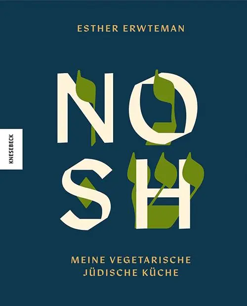 Cover: 9783957288844 | Nosh | Meine vegetarische jüdische Küche | Esther Erwteman | Buch