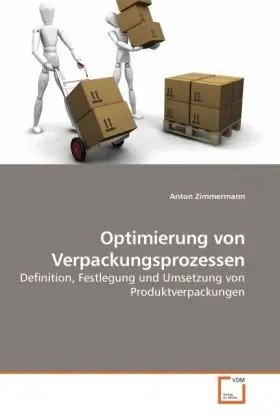 Cover: 9783639248944 | Optimierung von Verpackungsprozessen | Anton Zimmermann | Taschenbuch