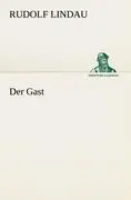 Cover: 9783842408944 | Der Gast | Rudolf Lindau | Taschenbuch | 152 S. | Deutsch | 2012
