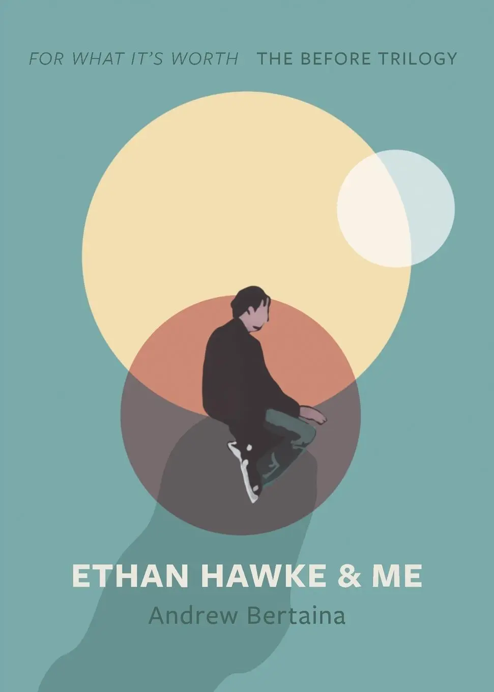 Cover: 9798985008944 | Ethan Hawke &amp; Me | The Before Trilogy | Andrew Bertaina | Taschenbuch
