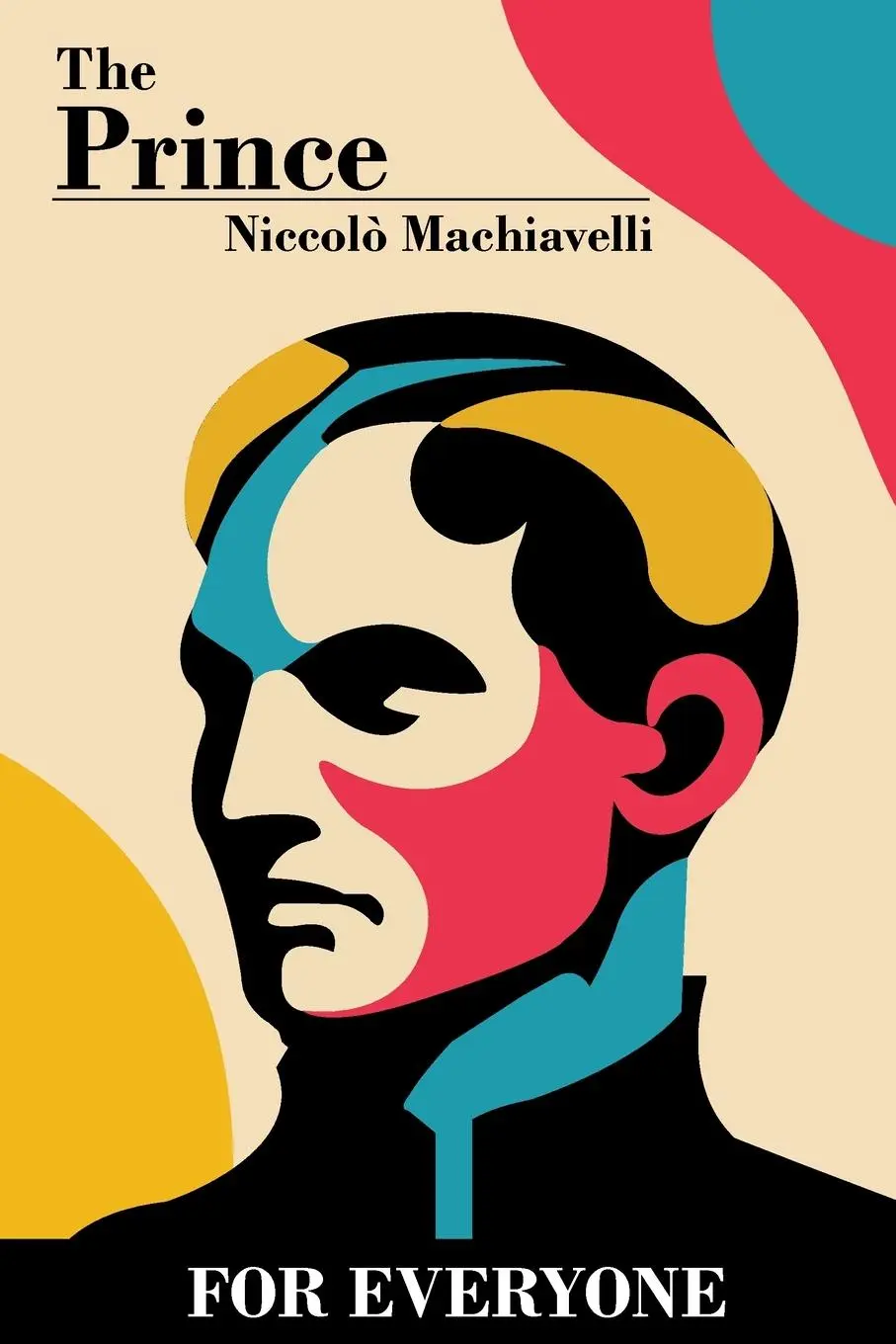Cover: 9798992628944 | The Prince - For Everyone | Niccolò Machiavelli | Taschenbuch | 2025